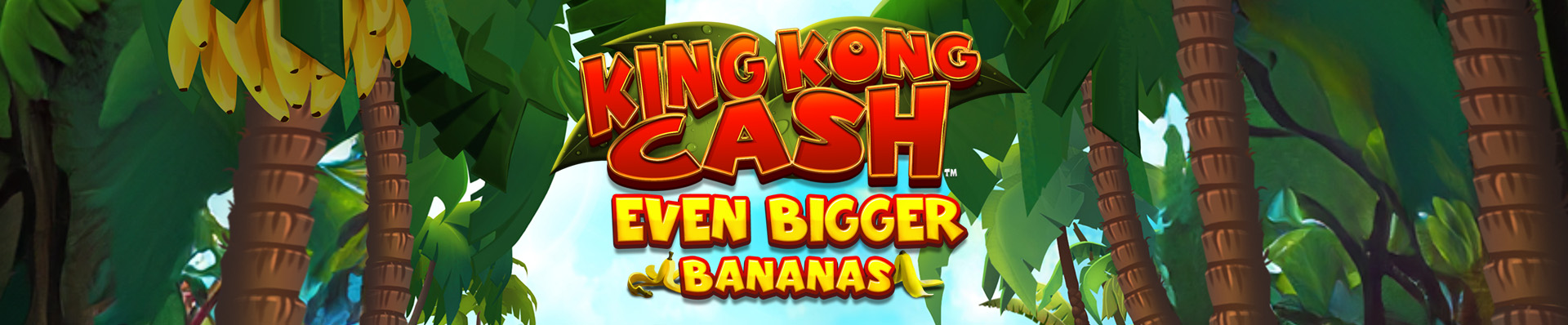 King Kong Cash Even Bigger Bananas Slot