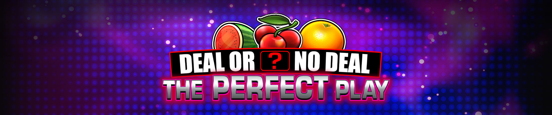 Deal or No Deal The Perfect Play Slot