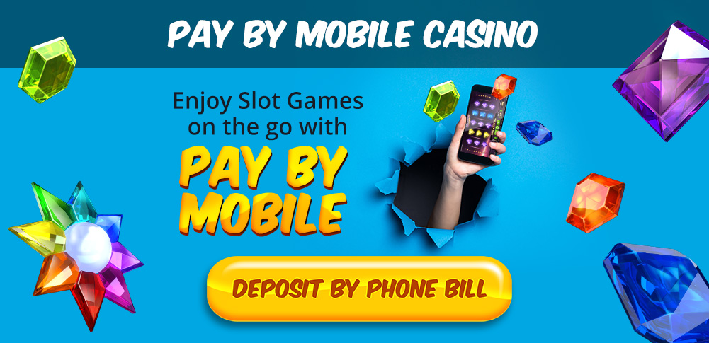 Pay by mobile bill casino